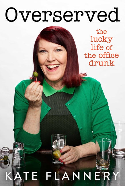Overserved: The Lucky Life of the Office Drunk
