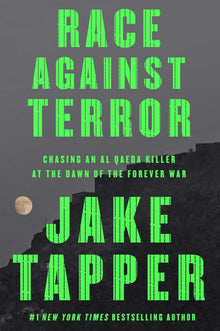 Race Against Terror: Chasing an Al Qaeda Killer at the Dawn of the Forever War