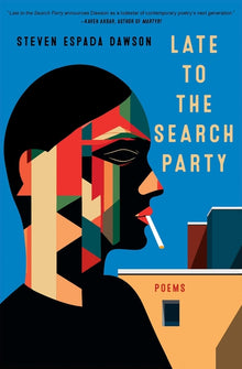 Late to the Search Party: Poems