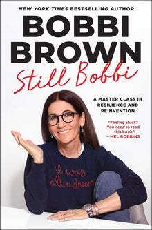 Still Bobbi: A Master Class in Resilience and Reinvention