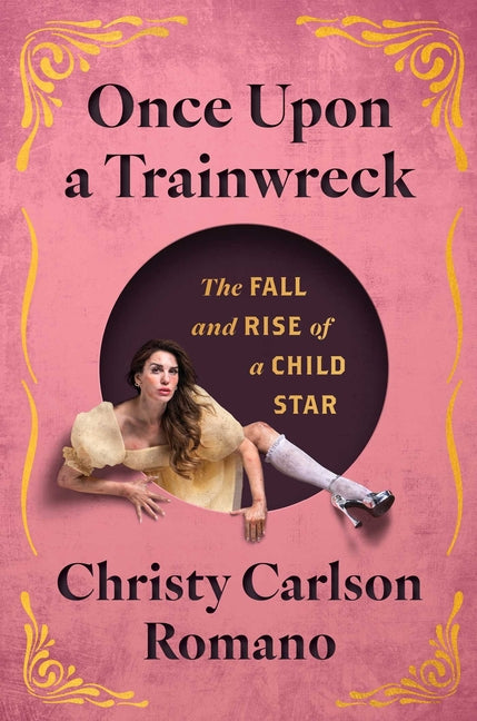 Once Upon a Trainwreck: The Fall and Rise of a Child Star