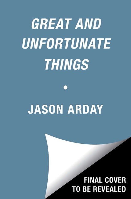 Great and Unfortunate Things