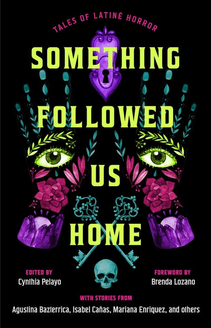 Something Followed Us Home: Tales of Latiné Horror