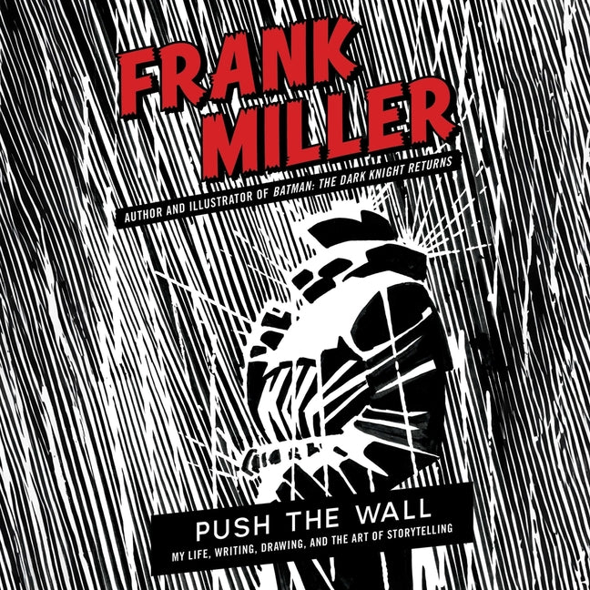 Push the Wall: My Life, Writing, Drawing, and the Art of Storytelling