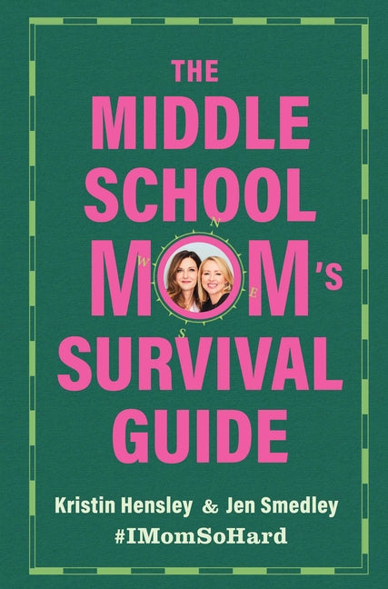 The Middle School Mom's Survival Guide