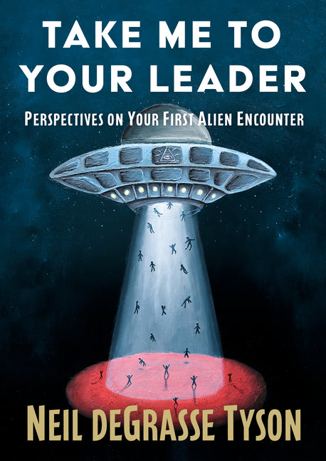 Take Me to Your Leader: Perspectives on Your First Alien Encounter