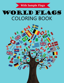 World Flags Coloring Book: With color guides to help - Flags for 50+ countries of the world from all continents - A great geography gift for kids