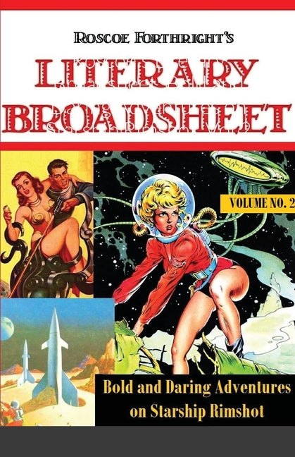 Roscoe's Literary Broadsheet: Bold and Daring Adventures on Starship Rimshot. Vol.2