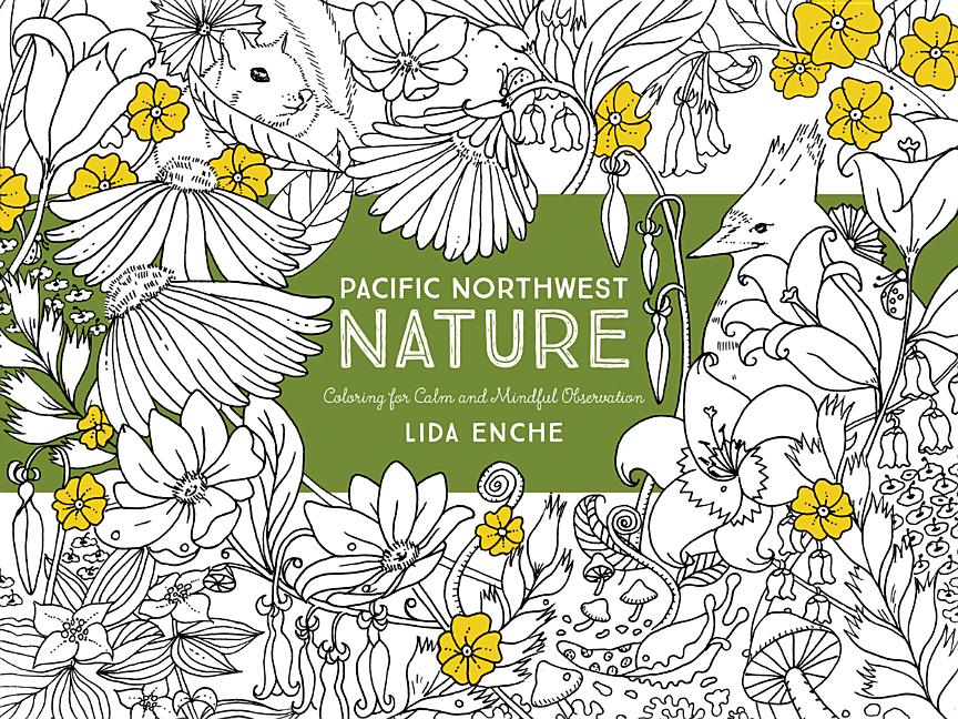 Pacific Northwest Nature: Coloring for Calm and Mindful Observation