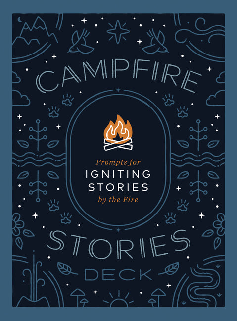 Campfire Stories Deck: Prompts for Igniting Conversation by the Fire