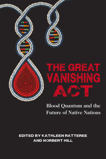 The Great Vanishing ACT: Blood Quantum and the Future of Native Nations