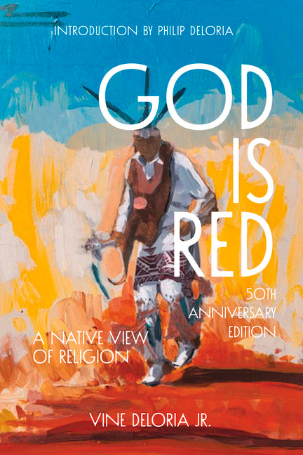 God Is Red: A Native View on Religion, 50th Anniversary Edition