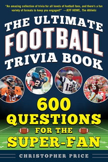 The Ultimate Football Trivia Book: 600 Questions for the Super-Fan