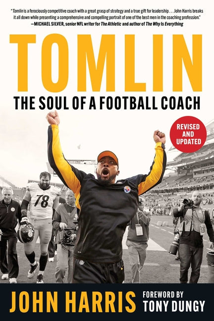 Tomlin: The Soul of a Football Coach