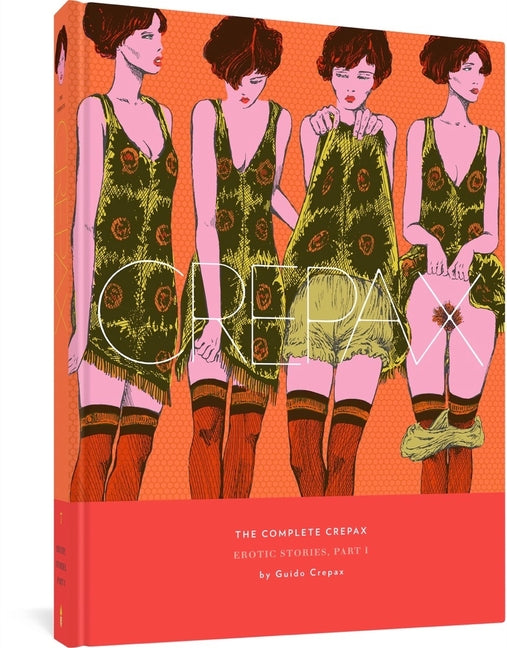 The Complete Crepax: Erotic Stories, Part I: Volume 7