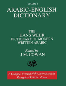 Volume 1: Arabic-English Dictionary: The Hans Wehr Dictionary of Modern Written Arabic. Fourth Edition.