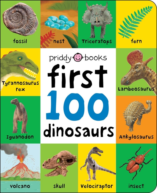 First 100 Dinosaurs: A Padded Book--Perfect for Little Hands to Hold