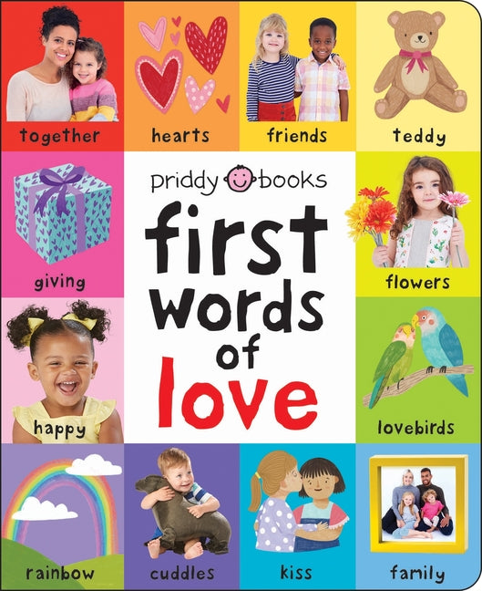 First 100 Words of Love: A Padded Book--Perfect for Little Hands to Hold