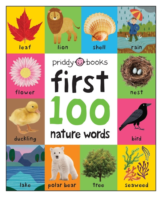 First 100 Nature Words: A Padded Book--Perfect for Little Hands to Hold
