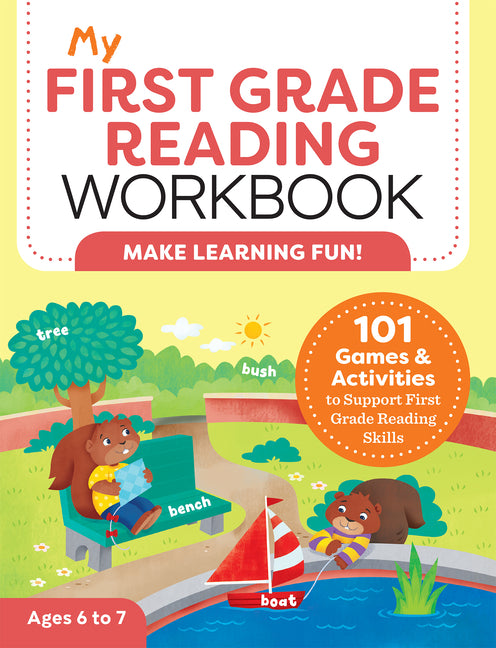 My First Grade Reading Workbook: 101 Games & Activities to Support First Grade Reading Skills