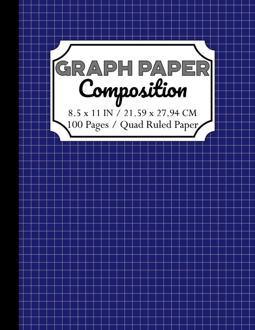 Graph Paper Composition Notebook: Quad Ruled 5 squares per inch: Math and Science Composition Notebook for Students 8,5x11 inch (216 x 279 mm)