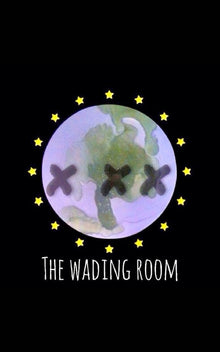 THE WADING RooM: by JIG3125