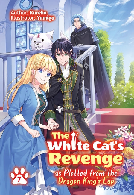The White Cat's Revenge as Plotted from the Dragon King's Lap: Volume 7 (Light Novel): Volume 7