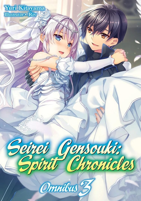 Seirei Gensouki: Spirit Chronicles: Omnibus 3 (Light Novel): Volume 3
