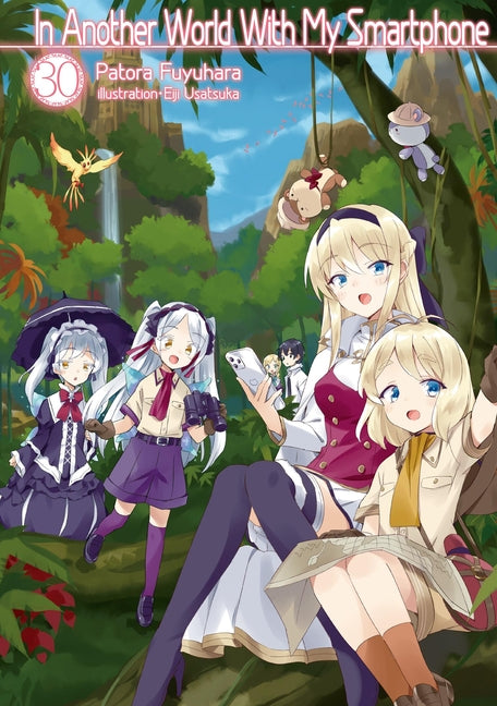 In Another World with My Smartphone: Volume 30 (Light Novel)