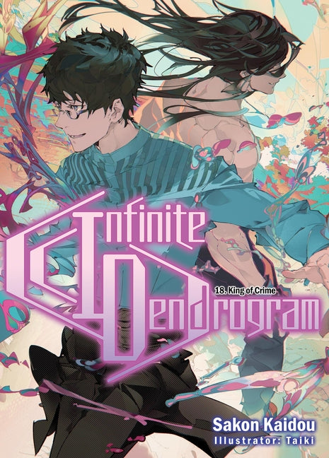 Infinite Dendrogram: Volume 18 (Light Novel): Volume 18