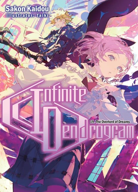 Infinite Dendrogram: Volume 19 (Light Novel): Volume 19