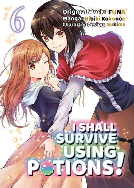 I Shall Survive Using Potions (Manga) Volume 6: Volume 6