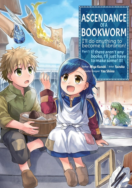 Ascendance of a Bookworm (Manga) Part 1 Volume 3: Volume 3