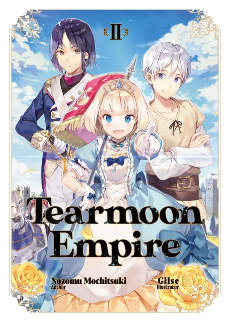 Tearmoon Empire: Volume 2 (Light Novel): Volume 2
