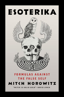 Esoterika: Formulas Against the False Self