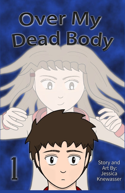 Over My Dead Body, Volume 1