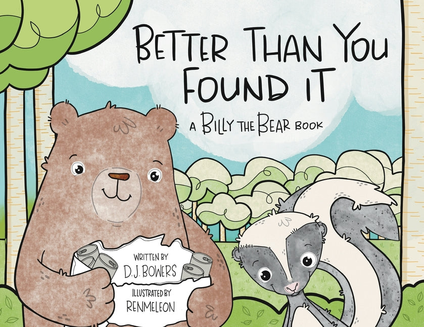 Better Than You Found It: A Billy the Bear Book