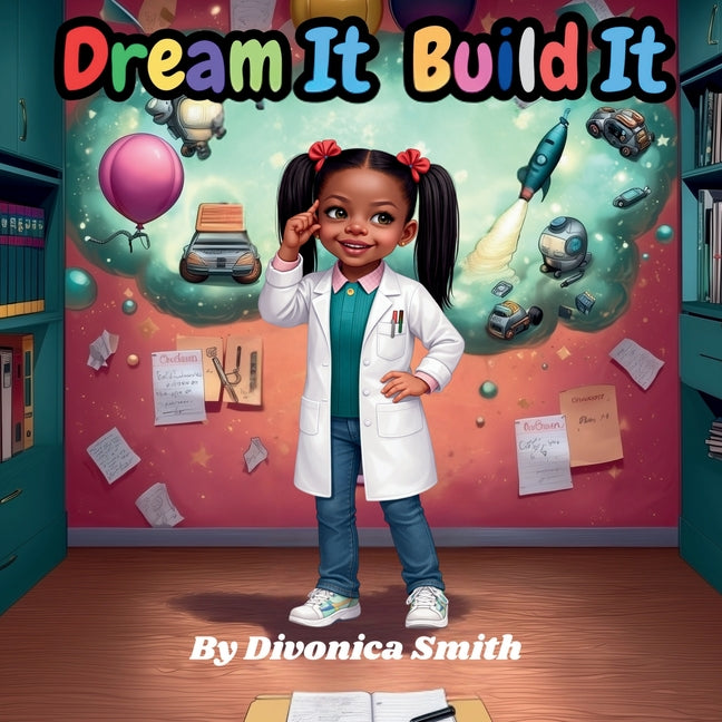 Dream It, Build It