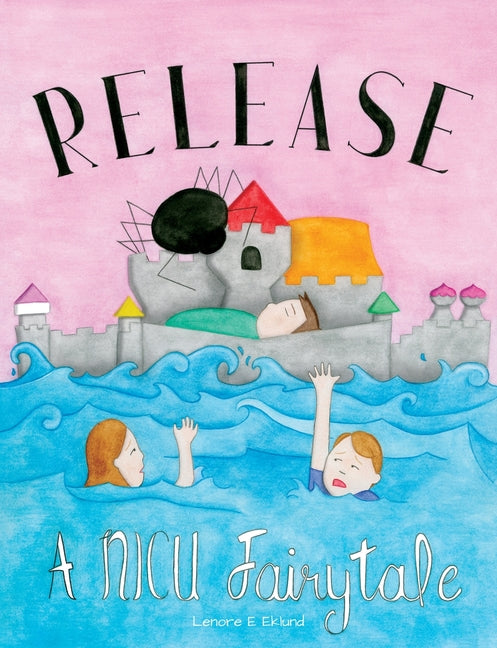 Release: A NICU Fairytale
