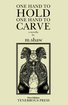 One Hand to Hold, One Hand to Carve