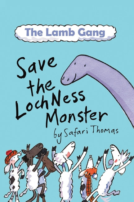 The Lamb Gang Save the Loch Ness Monster: An environmental, accessible & dyslexia-friendly monster rescue story! (Early Reader)