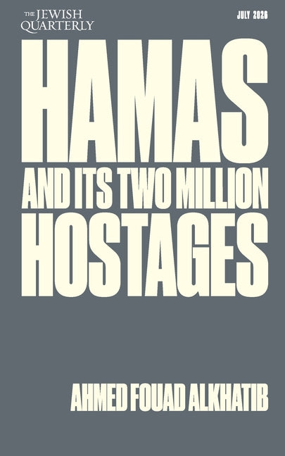 Hamas and Its Two Million Hostages