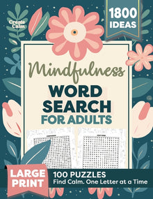 Mindfulness Word Search for Adults: Relaxing Puzzle Book for Stress & Anxiety Relief Create Calm & Positivity in Your Life