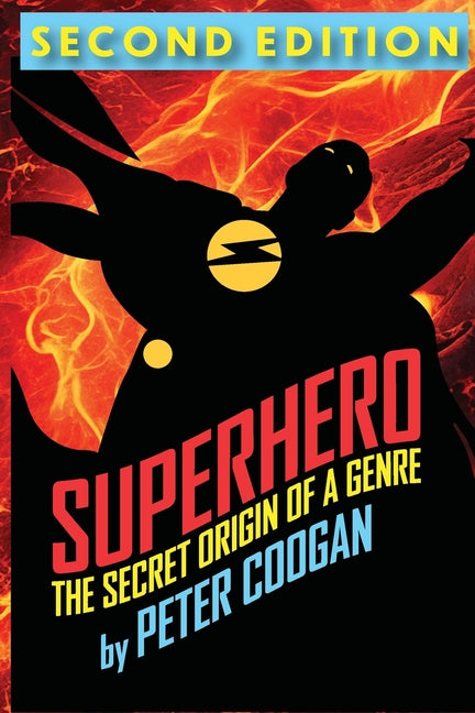 Superhero: The Secret Origin of a Genre