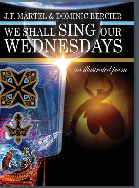 We Shall Sing Our Wednesdays: an illustrated poem