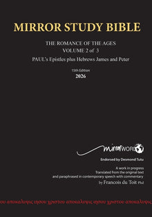 PAPERback 15th Edition MARCH 2026 MIRROR STUDY BIBLE 518p VOLUME 2 OF 3 Paul's Brilliant Epistles & The Amazing Book of Hebrews also, James - The Youn