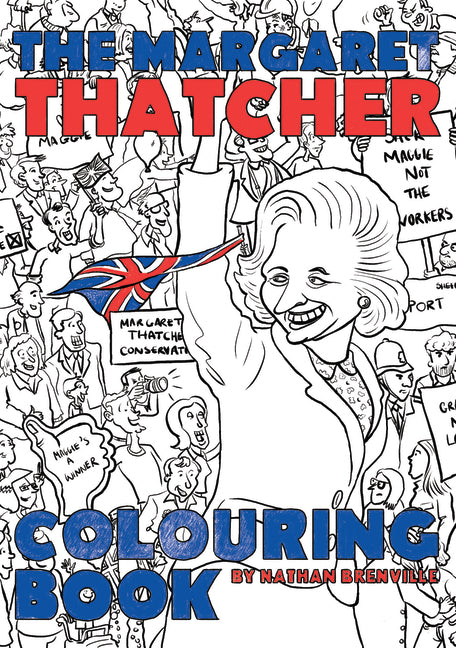 The Margaret Thatcher Colouring Book