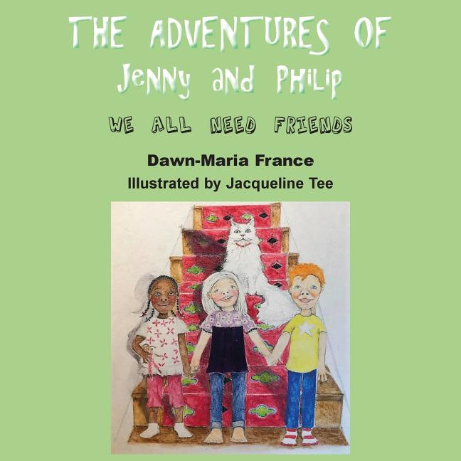 The Adventures of Jenny and Philip: We All Need Friends