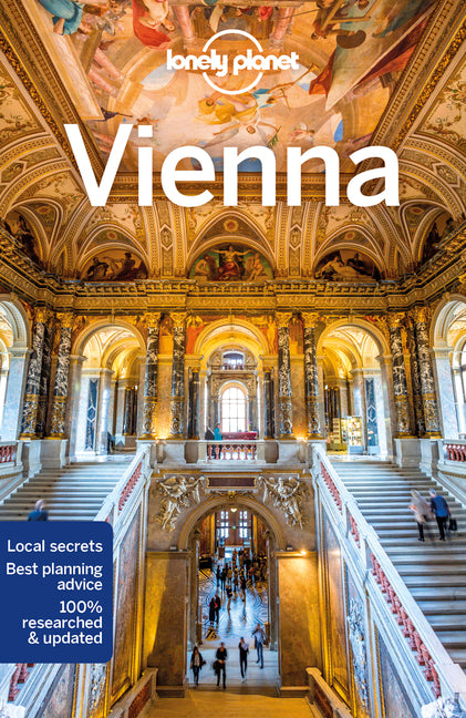 Lonely Planet Vienna: Plan the Trip of a Lifetime Detailed Itineraries & Maps Insider Tips Covers Hofburg, Stephansdom, Karlsplatz and More