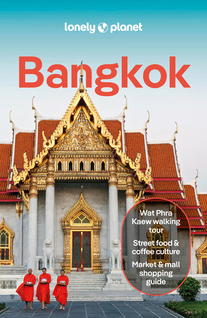 Lonely Planet Bangkok: Plan the Trip of a Lifetime Detailed Itineraries & Maps Insider Tips Covers Banglamphu, Chinatown, Sukhumvit and More
